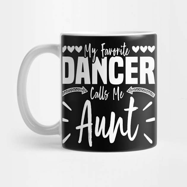 My Favorite Dancer Calls Me Aunt, Family Dancing Design by BenTee